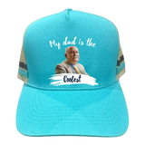 My Dad is the Coolest Trucker Hat