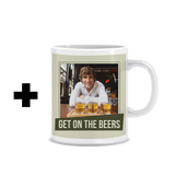Get On the Beers - Upgrade 1 (Add Ceramic Mug)
